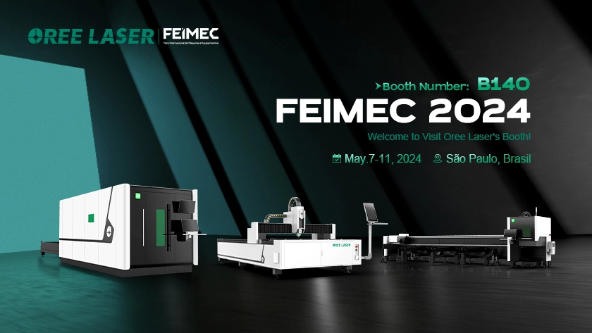 Leading the Laser Revolution at FEIMEC 2024 | OREE LASER